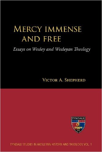 Book cover of Mercy Immense and Free. Essays on Wesley and Wesleyan Theology