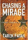 Chasing a Mirage Book cover by Tarek Fatah