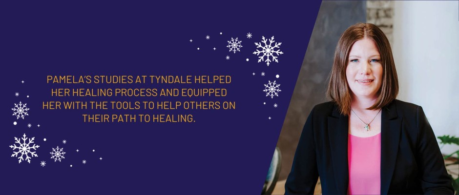 Pamelas Studies at Tyndale helped her healing process and equipped her with the tools to help others on their path to healing