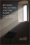 Book cover of Between the Lectern and the Pulpit: Essays in Honour of Victor A. Shepherd