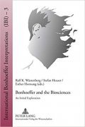 Book cover of Bonhoeffer and the Biosciences: An Initial Exploration