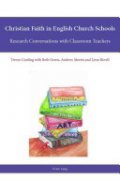 Christian Faith in English Church Schools: Research Conversations with Christian Teachers book cover