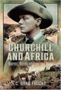 book cover for Churchill and Africa: Empire, Decolonisation and Race