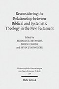 book cover for Reconsidering the Relationship between Biblical and Systematic Theology in the New Testament