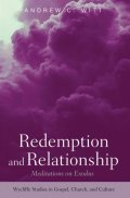 Redemption and Relationship. Meditations on Exodus