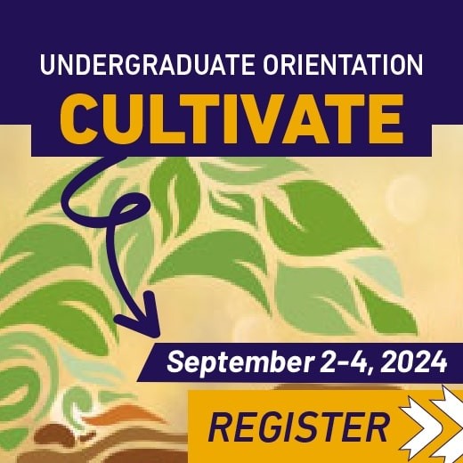 Cultivate 2024: New Student Orientation for undergraduates - September 2-4, 2024