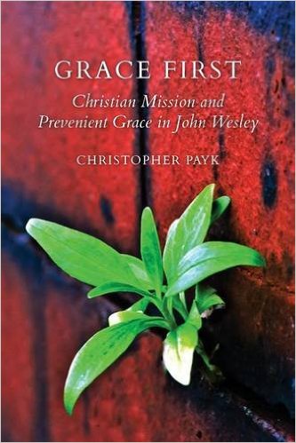Book cover for Grace First. Christian Missio and Prevenient Grace in John Wesley